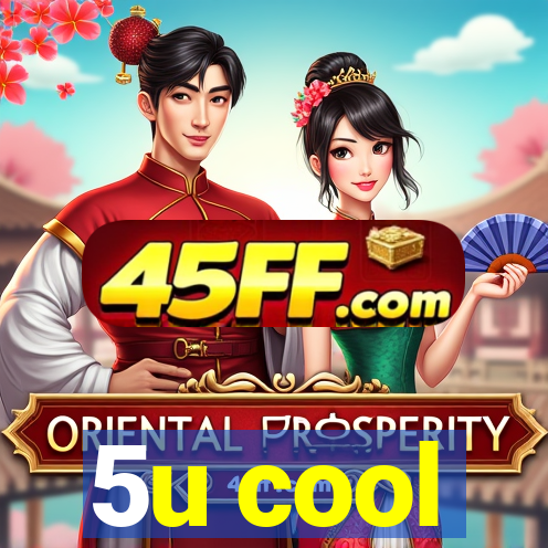 5u cool